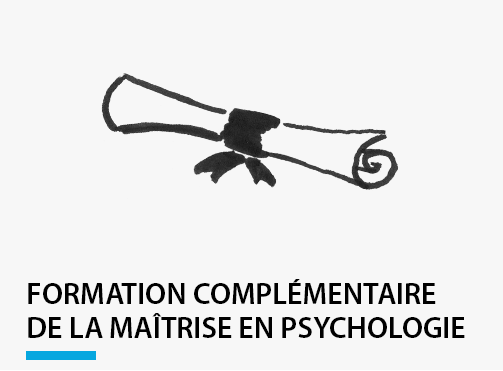 Formation complémentaire de la maîtrise en psychologie